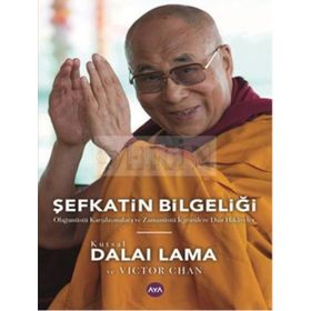 Şefkatin Bilgeliği - Victor Chan Kutsal Dalai Lama