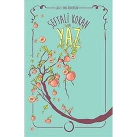 Şeftali Kokan Bir Yaz - Jodi Lynn Anderson