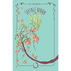 Şeftali Kokan Bir Yaz - Jodi Lynn Anderson
