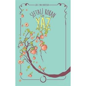 Şeftali Kokan Bir Yaz - Jodi Lynn Anderson
