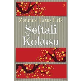 Şeftali Kokusu - Zennure Ertuş Erik