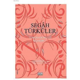 Segah Türküler Türk Halk Müziği Seçmeler 1 - M. Kemal Karaosmanoğlu