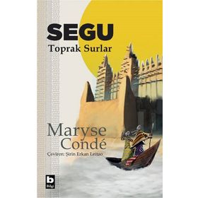 Segu Toprak Surlar - Maryse Conde