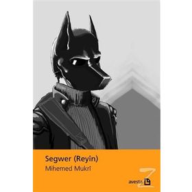 Segwer Reyin - Mihemed Mukri
