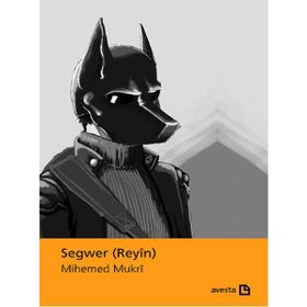 Segwer Reyin - Mihemed Mukri