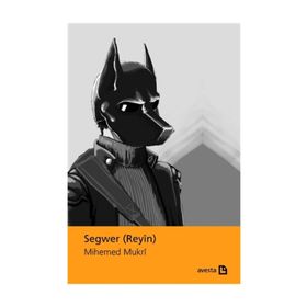 Segwer Reyin - Mihemed Mukri