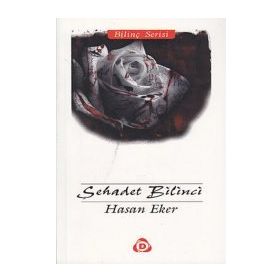 ŞEHADET BILINCI - HASAN EKER
