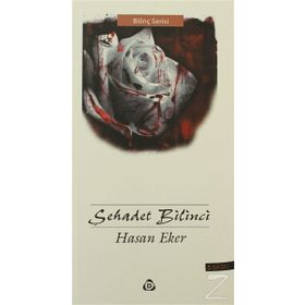 ŞEHADET BILINCI - HASAN EKER