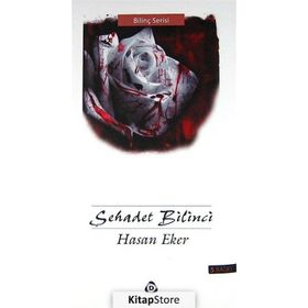 ŞEHADET BILINCI - HASAN EKER