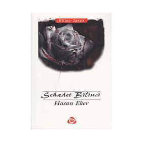 ŞEHADET BILINCI - HASAN EKER