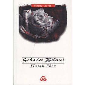 ŞEHADET BILINCI - HASAN EKER