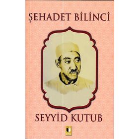 Şehadet Bilinci - Seyyid Kutup