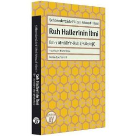 Şehbenderzade Filibeli Ahmed Hilmi Ruh Hallerinin İlmi - Hicret Osta