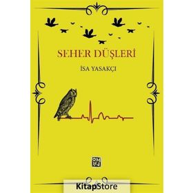 Seher Düşleri - İsa Yasakçı