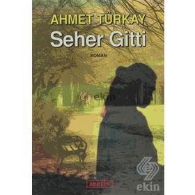 SEHER GITTI - AHMET TÜRKAY