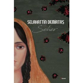 Seher - Selahattin Demirtaş