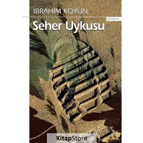 Seher Uykusu - İbrahim Koyun