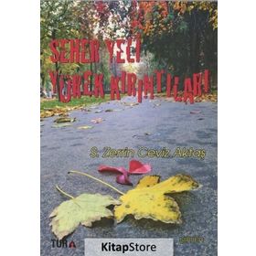 Seher Yeri Yürek Kırıntıları - S. Zerrin Ceviz Aktaş