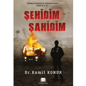 Şehidim Şahidim - Kamil Konur