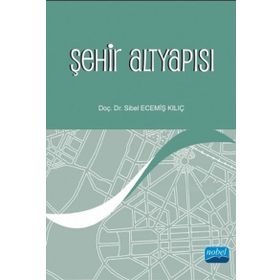 Şehir Altyapısı - Sibel Ecemiş Kılıç