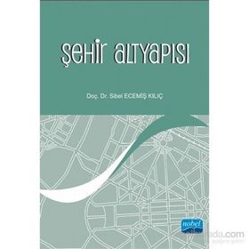Şehir Altyapısı - Sibel Ecemiş Kılıç