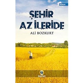 Şehir Az İleride - Ali Bozkurt