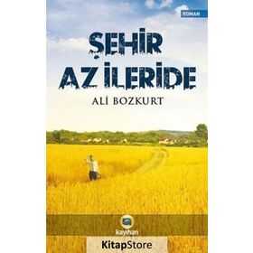 Şehir Az İleride - Ali Bozkurt