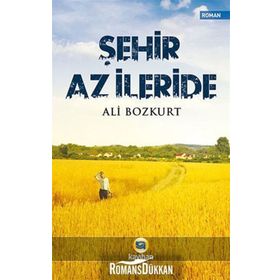Şehir Az İleride - Ali Bozkurt