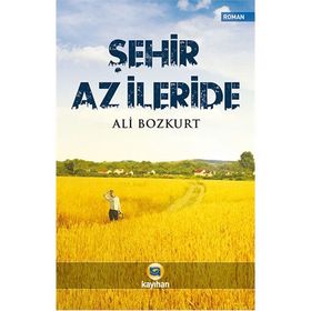 Şehir Az İleride - Ali Bozkurt
