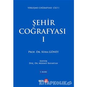 Şehir Coğrafyası 1 - Prof.Dr. Süha Göney