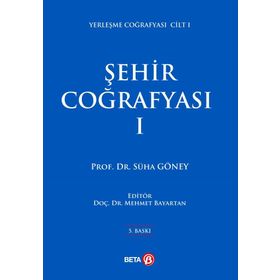 Şehir Coğrafyası 1 - Prof.Dr. Süha Göney