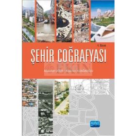 ŞEHİR COĞRAFYASI - ALPASLAN ALİAĞAOĞLU;ABDULLAH UĞUR