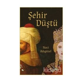 Şehir Düştü - Naci Adıgüzel