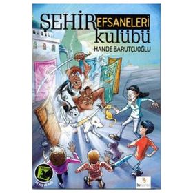 ŞEHİR EFSANELERI KULÜBÜ - HANDE BARUTÇUOĞLU