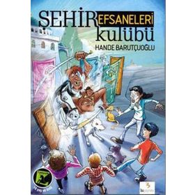 ŞEHİR EFSANELERI KULÜBÜ - HANDE BARUTÇUOĞLU