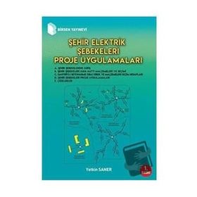Şehir Elektrik Şebekeleri Proje Uygulamaları Yetkin Saner