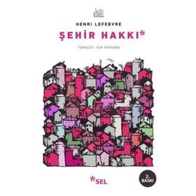 Şehir Hakkı - Henri Lefebvre