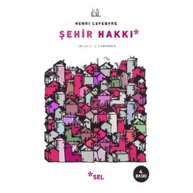 Şehir Hakkı - Henri Lefebvre