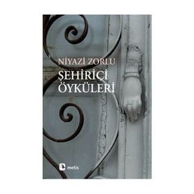 Şehir İçi Öyküleri - Niyazi Zorlu