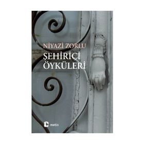 Şehir İçi Öyküleri - Niyazi Zorlu