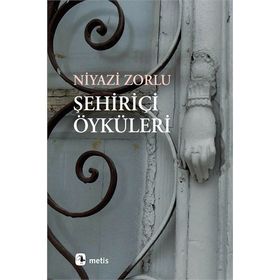 Şehir İçi Öyküleri - Niyazi Zorlu