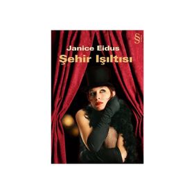 ŞEHİR IŞILTISI - JANICE EIDUS