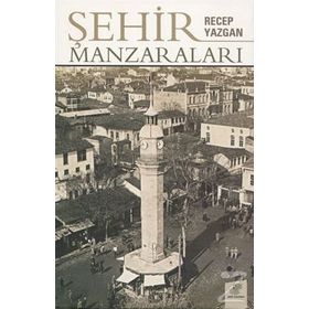 Şehir Manzaraları - Recep Yazgan