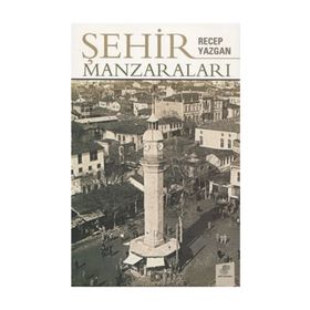 Şehir Manzaraları - Recep Yazgan