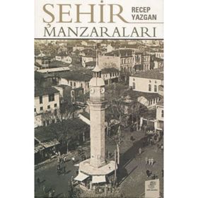Şehir Manzaraları - Recep Yazgan