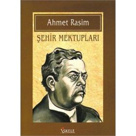 ŞEHİR MEKTUPLARI - AHMET RASIM (ISBN:9786054309092)
