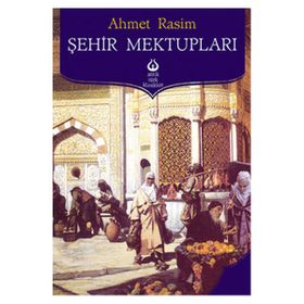 Şehir Mektupları - Ahmet Rasim (ISBN:9789751032557)