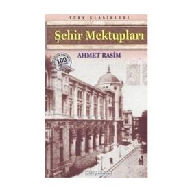 Şehir Mektupları - Ahmet Rasim (ISBN:9789751032557)