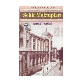 Şehir Mektupları - Ahmet Rasim (ISBN:9789751032557)