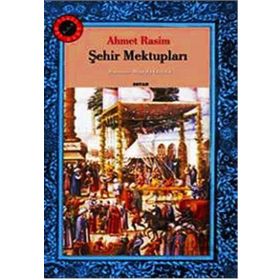 ŞEHİR MEKTUPLARI - AHMET RASIM (ISBN:9789758980888)